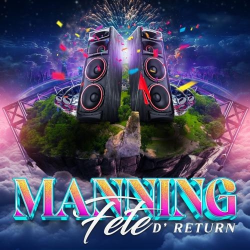 MANNING FETE - D' RETURN
