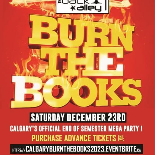 Calgary Burn The Books 2023 @ Back Alley Nightclub | Official Mega Party! 