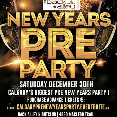 CALGARY PRE NEW YEARS PARTY @ BACK ALLEY NIGHTCLUB | OFFICIAL MEGA PARTY!