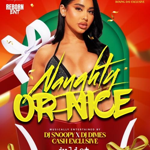 Naughty Or Nice |Dec 26th | Juliet Nightclub