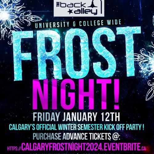 Calgary Frost Night 2024 @ Back Alley Nightclub | Winter Semester Kickoff! 