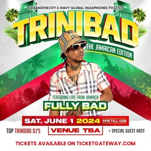 Trinibad: The Jamaican Edition featuring FULLYBAD! 