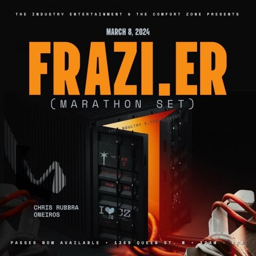 The Comfort Zone X The Industry Presents **FRAZI.ER**