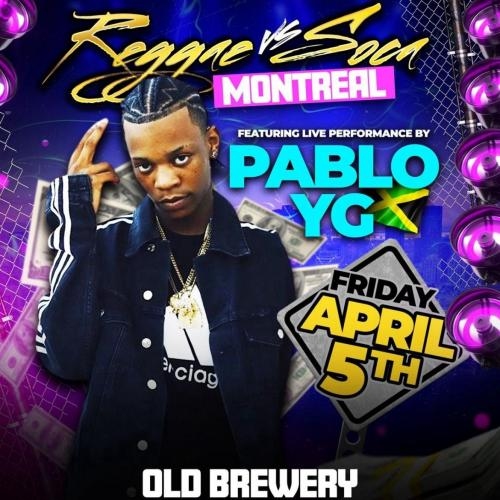 Reggae Vs Soca Montreal | Pablo Yg | April 5th 