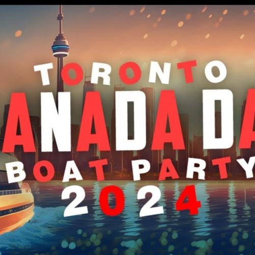 TORONTO CANADA DAY BOAT PARTY 2024 | SAT JUNE 29 | OFFICIAL MEGA PARTY!