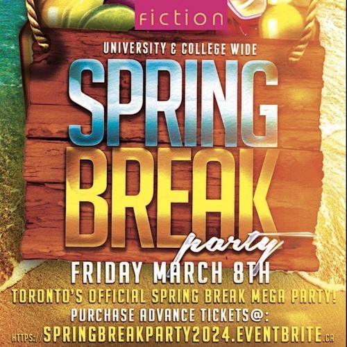 SPRING BREAK PARTY @ FICTION NIGHTCLUB | FRIDAY MARCH 8TH!