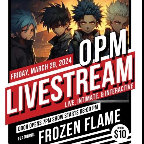 Opm Livestream Feat. Frozenflame 