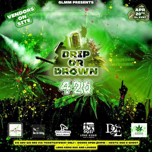 DRIP OR DROWN 420