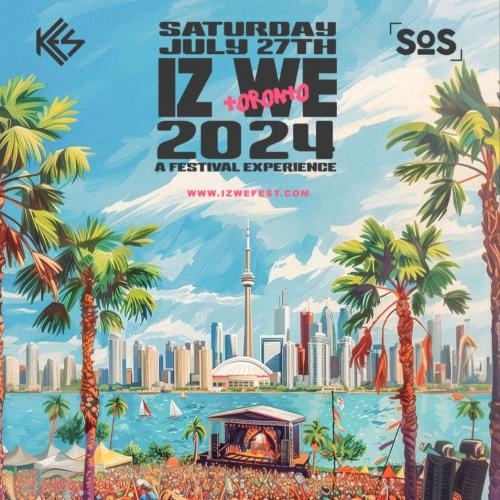 IZ WE TORONTO | A FESTIVAL EXPERIENCE with KES THE BAND 