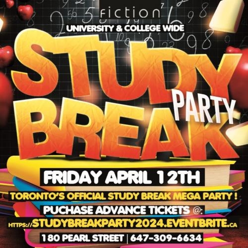 STUDY BREAK PARTY @ FICTION NIGHTCLUB | FRIDAY APR 12TH