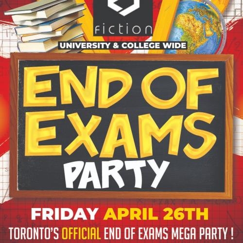 END OF EXAMS PARTY @ FICTION NIGHTCLUB | FRIDAY APR 26TH
