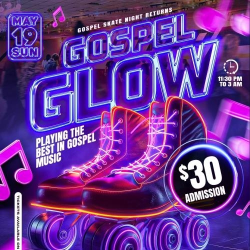 GOSPEL GLOW - THE ALL WHITE GOSPEL SKATE NIGHT