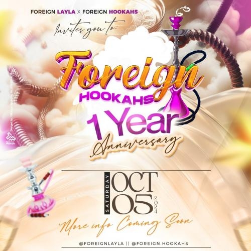 Foreign Hookah’s 1 Year Anniversary