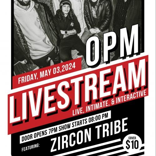 OPM Livestream feat. Zircon Tribe 