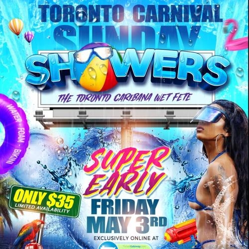 SHOWERS The Wettest Fete Carnival Sunday! 