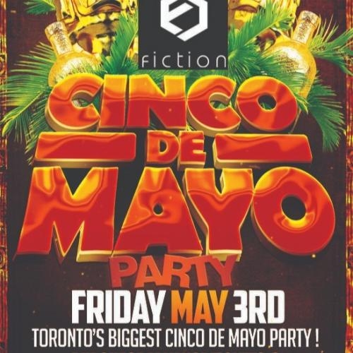 CINCO DE MAYO PARTY @ FICTION NIGHTCLUB | FRIDAY MAY 3RD!