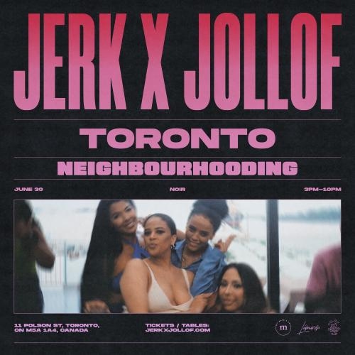 Jerk X Jollof: Toronto (Neighbourhooding Edition)