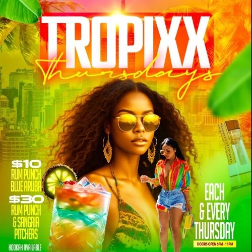 TROPIXX THURSDAYS 