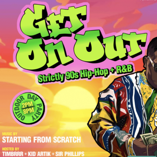 GET ON UP (OUTDOOR POP -UP) - 90S R&B AND HIP HOP - SUNDAY JUNE 30 2024 