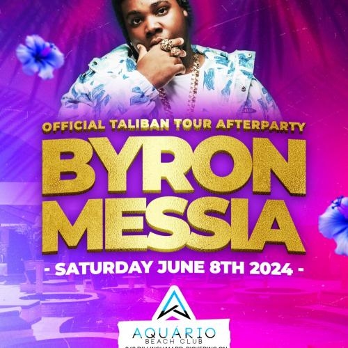 Official Talibans Tour: Byron Messia Afterparty is | June 8th