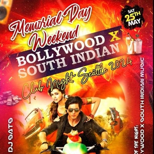 Bollywood X South Indian Club Night Seattle | Memorial Day Weekend Edition 