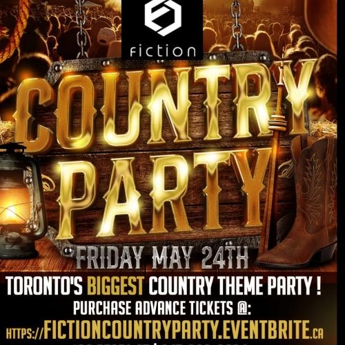 COUNTRY PARTY @ FICTION NIGHTCLUB | FRIDAY MAY 24TH
