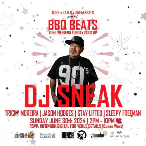 B.D.H x I.A.H.G x SNEAKBEATS present BBQ BEATS w DJ SNEAK [3 HR EXT SET]