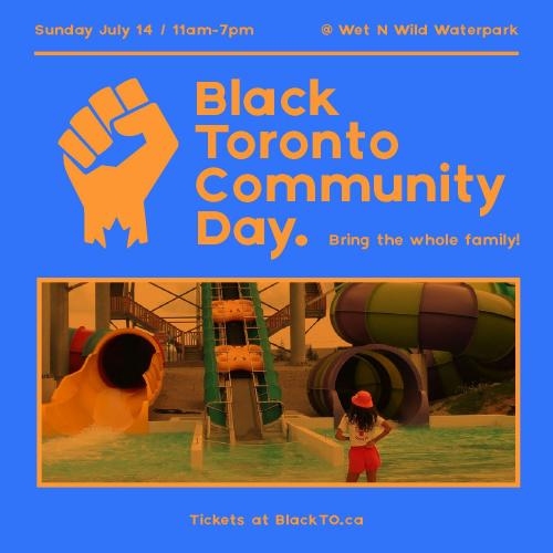 Black Toronto Community Day @ Wet N Wild Water Park