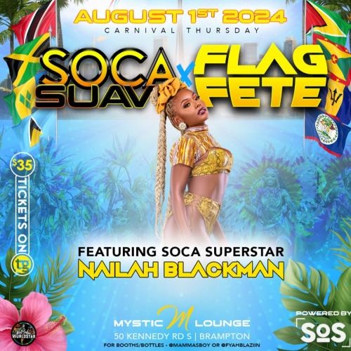 SOCA SUAVE X FLAG FETE Featuring NAILAH BLACKMAN