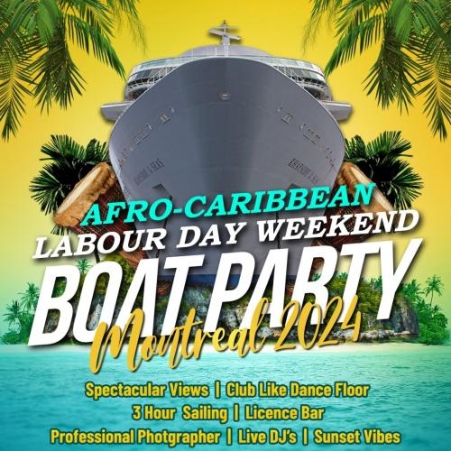 Afro-Caribbean Labour Day Weekend Boat Party Montreal 2024