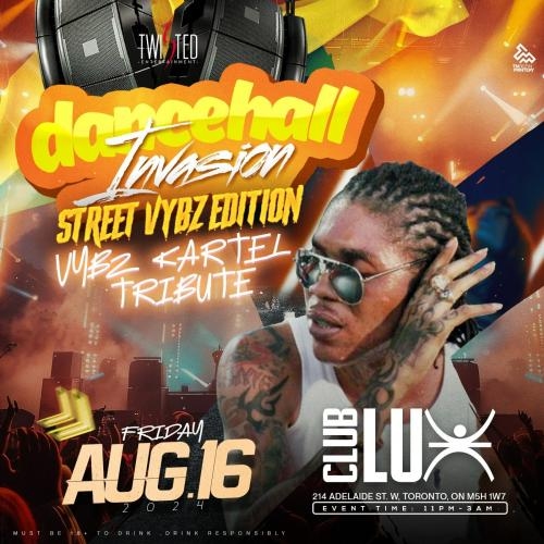 Dancehall Invasion | Street Vybz Edition | Aug 16th | Club Lux