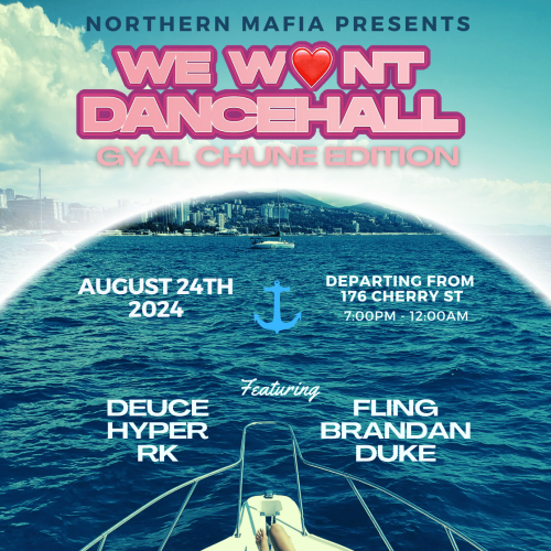 WE WANT DANCEHALL ** GYAL CHUNE EDITON** BOAT CRUISE