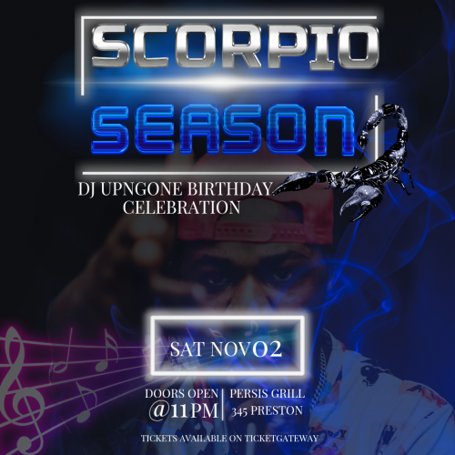 SCORPIO SEASON : DJ UPNGONE BDAY CELEBRATION