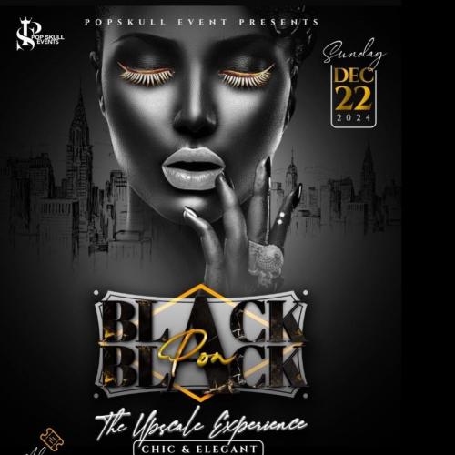 Black Pon Black [The Upscale Experience: Chic & Elegant ]