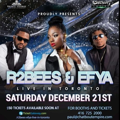 R2BEES & EFYA LIVE IN TORONTO