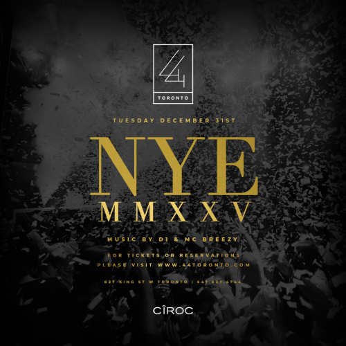 New Years Eve 2025 Inside 44 Toronto