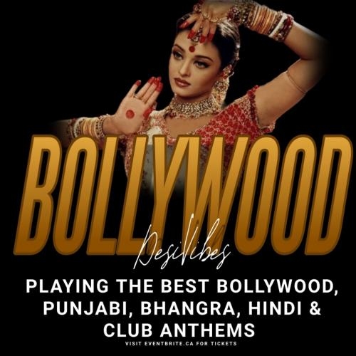 Bollywood Desi Vibes | Bollywood, Punjabi, & Bhangra | #1 Downtown Party