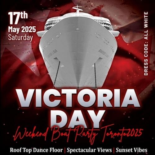 VICTORIA DAY WEEKEND BOAT PARTY TORONTO 2025 | TICKETS STARTING AT $20