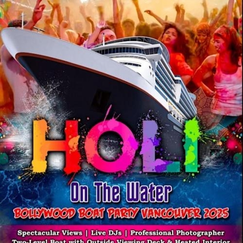 HOLI ON THE WATER | BOLLYWOOD BOAT PARTY VANCOUVER 2025