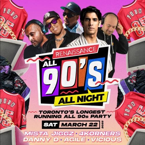 RENAISSANCE - ALL 90s w/DJ Danny D, 4Korners, Mista Jiggz, Agile