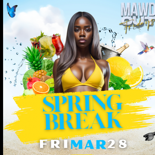 MAWD OUT : SPRING BREAK
