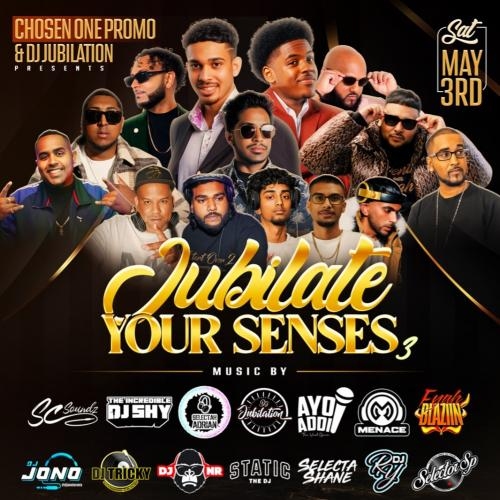 Jubilate Your Senses 3 Presented by DJ Jubilation & Chosen One Promotions