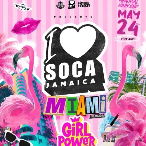 I Love Soca Jamaica - Memorial Weekend Miami 