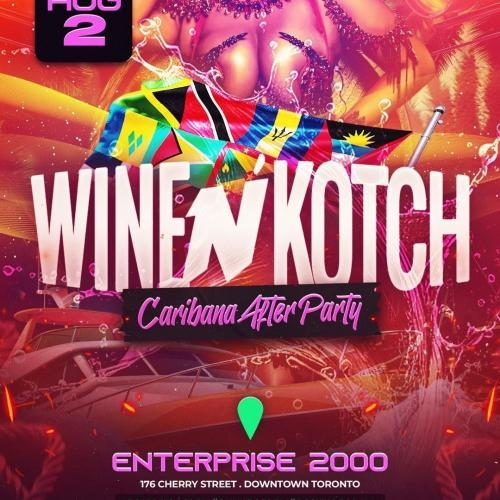 Wine & Kotch | Caribana After Party | Aug 2nd | Enterprise 2000