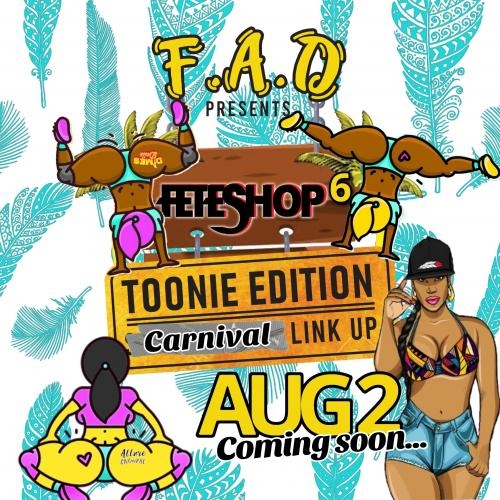 FETE SHOP PT.6  $2 CARNIVAL DAY EVENT AUG 2ND 