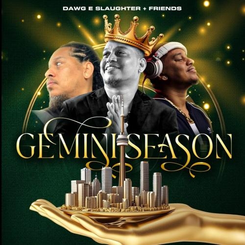 Dawg E Slaughter & Friends ~ Gemini Season 