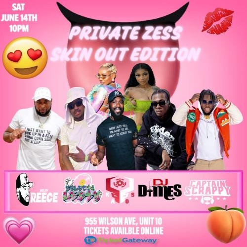 PRIVATE ZESS: SKIN OUT EDITION 