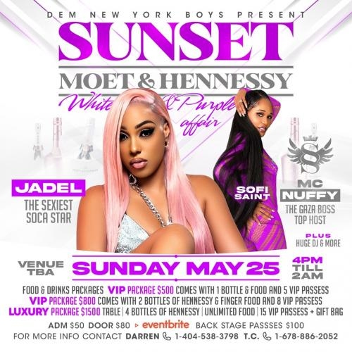 SUNSET, MOET & HENNESSY: ATL! FT JADEL & SOFI SAINT