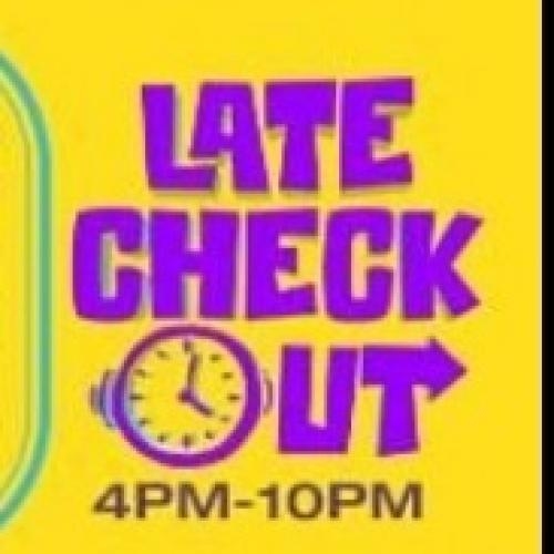LATE CHECK OUT - Best Weekend Ever 2025