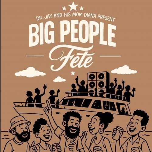 BIG PEOPLE FETE MID-NITE BOAT RIDE 